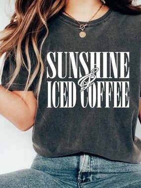 Sunshine & Iced Coffee comfort colors T-shirt